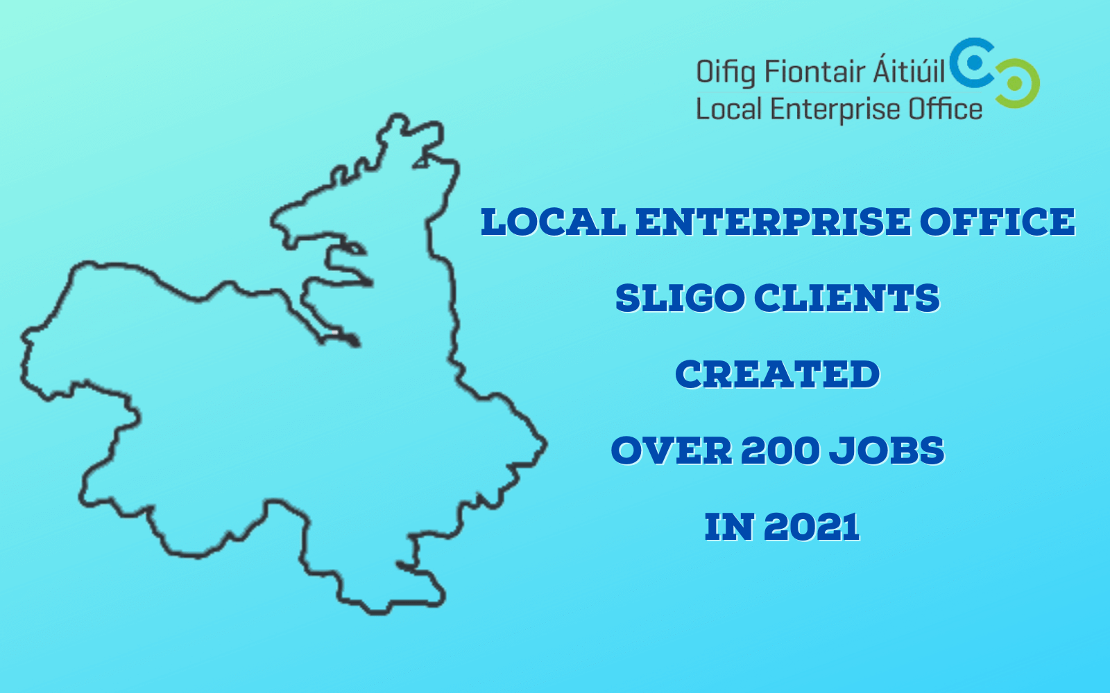 Local Enterprise Office Sligo Clients Created Over 200 Jobs In 2021